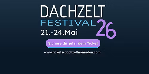 DACHZELT FESTIVAL 2026