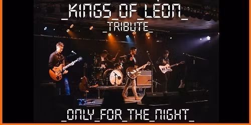 REVELRY - A TRIBUTE TO THE KINGS OF LEON