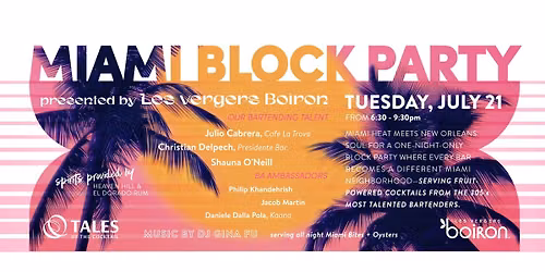 MIAMI BLOCK PARTY presented by Les vergers Boiron at Tales of the Cocktail