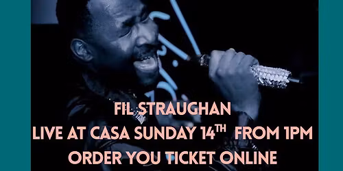 Fil Straughan @ Casa