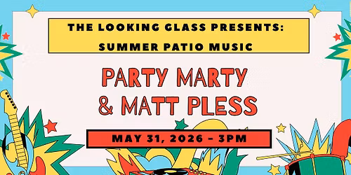 SUMMER PATIO MUSIC: PARTY MARTY & MATT PLESS