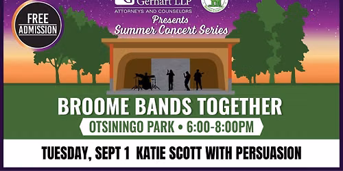 Broome Bands Together Free Summer Concert Series: Katie Scott with Persuasion 