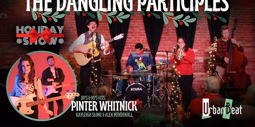 The Dangling Participles Holiday Show with Pinter Whitnick