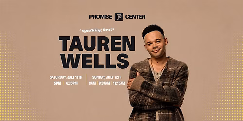 Tauren Wells at the Promise Center