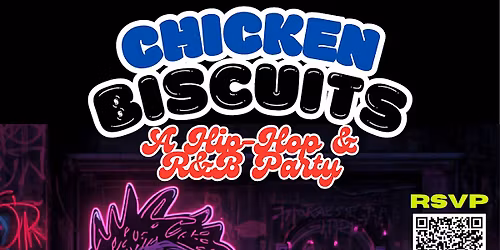 Chicken Biscuits: A Hip-Hop\/R&B Party