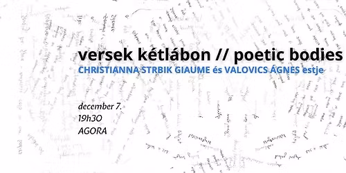versek k\u00e9tl\u00e1bon \/\/ poetic bodies - Christianna Strbik Giaume \u00e9s Valovics \u00c1gnes estje