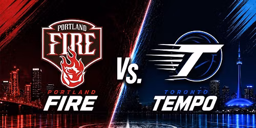 Toronto Tempo vs. Portland Fire
