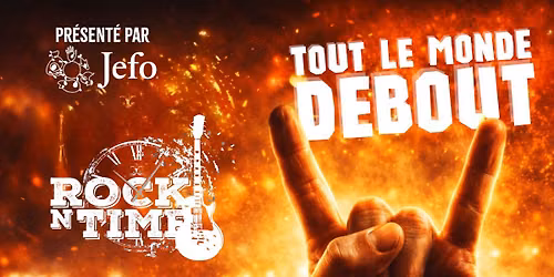 Spectacle bénéfice Rock N Time « Tout le monde debout! »