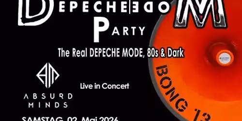 The Great DEPECHE MODE Party inklusive Konzert mit Absurd Minds