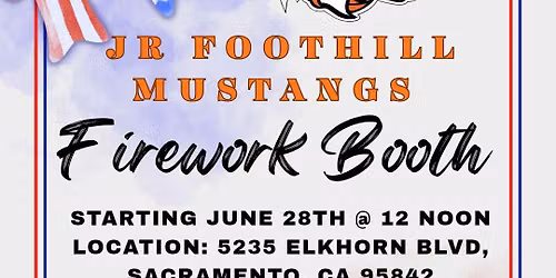 Opening Day for  Jr Foothill Mustangs Firework Booth