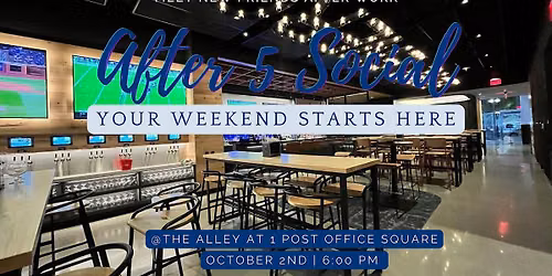 After 5 Social: Your Weekend Starts Here!