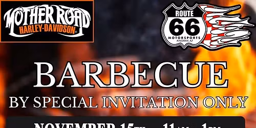 RSVP TODAY For The Mother Road Harley-Davidson\u00ae Special Invite Only BBQ - RSVP TODAY!