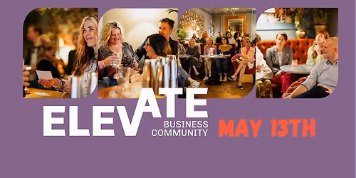 Business Insights - 'Elevate' Business Networking Event