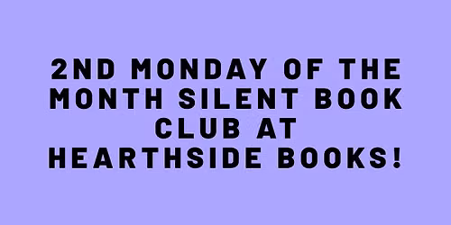 Silent Book Club Hearthside Edition!