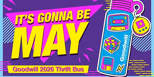 It's Gonna Be May 2026 Goodwill Thrift Bus