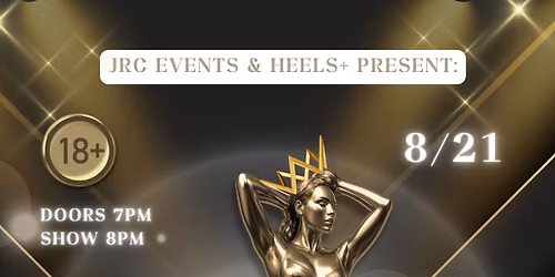 The Crown - Heels+ Cabaret @ The Pearl On Main