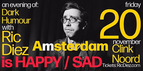Ric Diez is Happy\/Sad - Stand up Comedy in English - Amsterdam