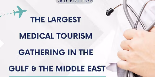 Middle East International Medical Tourism Congress & Fair MIMTC 2025