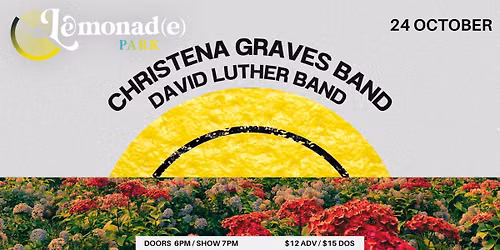 Lemonade Park presents Christena Graves Band with David Luther Band