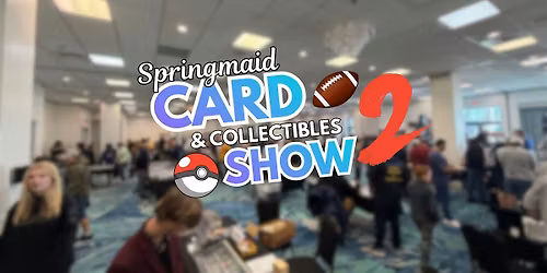 Springmaid Card & Collectibles Show 2 - Calling all Vendors!