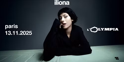 ILIONA - LES 13 & 14 NOVEMBRE 2025 \u00c0 L'OLYMPIA !