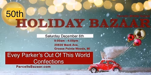 50th Parcells Bazaar- Evey Parker\u2019s Out Of This World Confections 