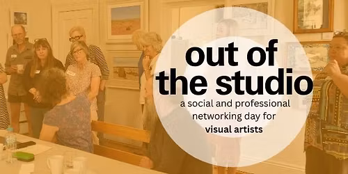 Out of the Studio: Visual artists networking