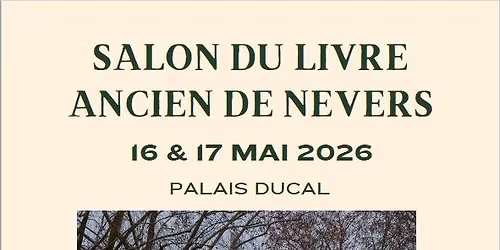 [EXPOSITION\/SALON] Troisi\u00e8me \u00e9dition du Salon du livre ancien de Nevers
