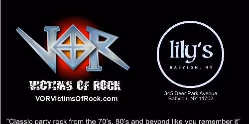 VOR...Victims Of Rock @ Lily's
