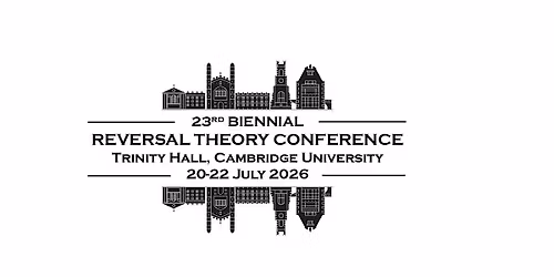 23rd Biennial Reversal Theory Conference