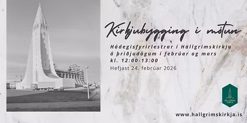 Kirkjubygging \u00ed m\u00f3tun \u2013 T\u00f3nheimur Hallgr\u00edmskirkju