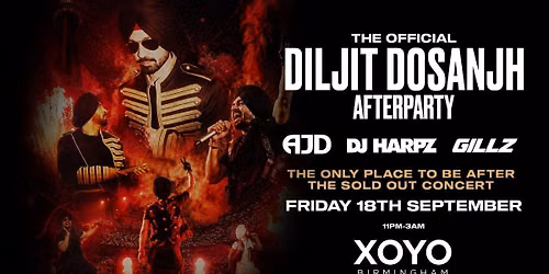 The Official Diljit Dosanjh Concert After Party - XOYO Birmingham [TICKETS NOW ONLINE!]