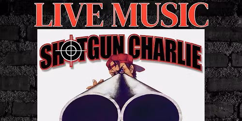 Shotgun Charlie at the Chillicothe Legion, Sunday May 24th, 2pm