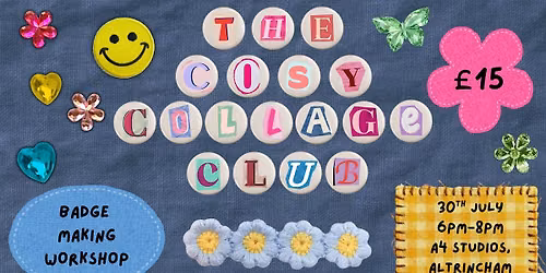 The Cosy Collage Club: Badge Making