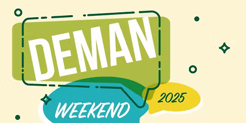 DEMAN Weekend 2025