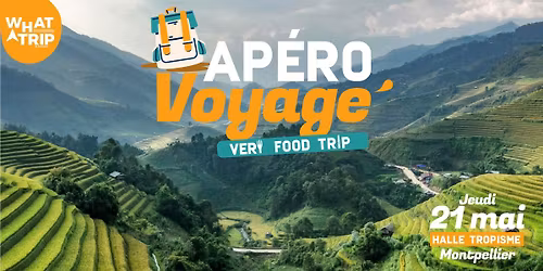 Ap\u00e9ro Voyage sp\u00e9cial Very Food Trip ! 
