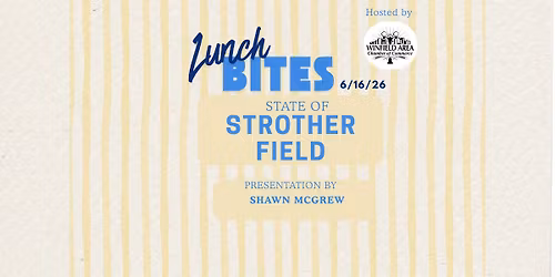 Lunch Bites - State of Strother Field