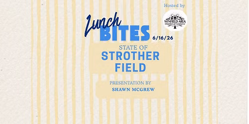 Lunch Bites - State of Strother Field