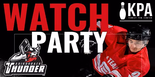 Adirondack Thunder Bowling Watch Party