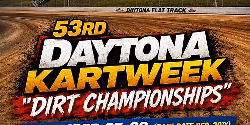 53rd Daytona Kartweek "Dirt Championships" Daytona International Speedway