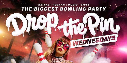 Bowling party in NYC, Drop the pin Wednesdays