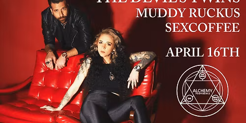 The Devils Twins, Muddy Ruckus, SEXCoffee