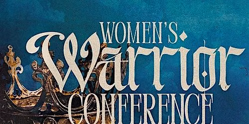 Women's Warrior Conference