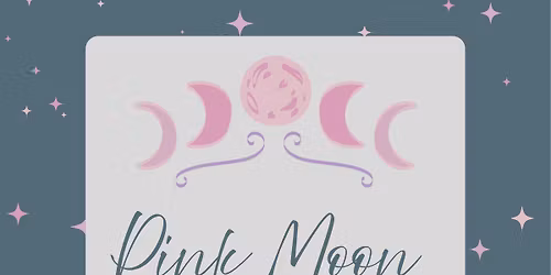 Pink Moon & Bloom