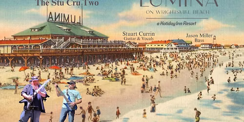 The Stu Cru Two Live @ Lumina on Wrightsville Beach