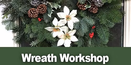 Wreath Making Workshop