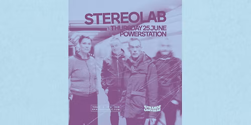 Strange Universe - Stereolab + Glass Vaults
