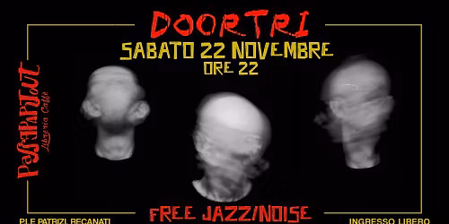 ▲ DOORTRI ▼ Free Jazz/ noise 