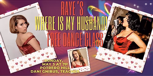 FREE Where Is My Husband! Dance Class - Potrero Hill, SF