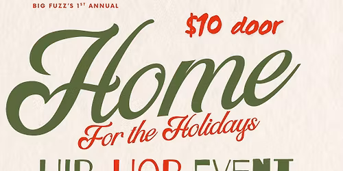 HOME FOR THE HOLIDAYS: A HIP-HOP EVENT 